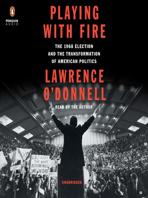 Title details for Playing with Fire by Lawrence O'Donnell - Available